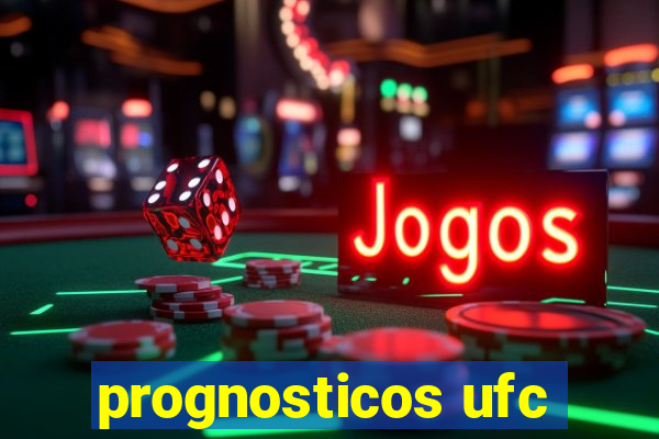 prognosticos ufc